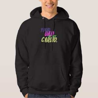 Je vader is mijn cardio citaat 6 hoodie