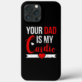  je vader is mijn cardio grappige Gezegde iPhone 13 Pro Max Hoesje