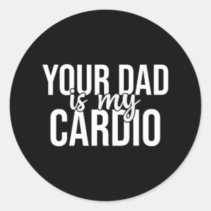 Je vader is mijn cardio groovy gym workouts Cadeau Ronde Sticker