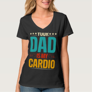Je vader is mijn cardio-Romantische koppels voor h T-shirt