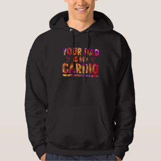 Je vader is mijn Cardio Tie Dye Rainbow Gezegde Sa Hoodie