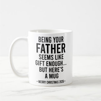 Je vader zijn lijkt een cadeau genoeg  koffiemok