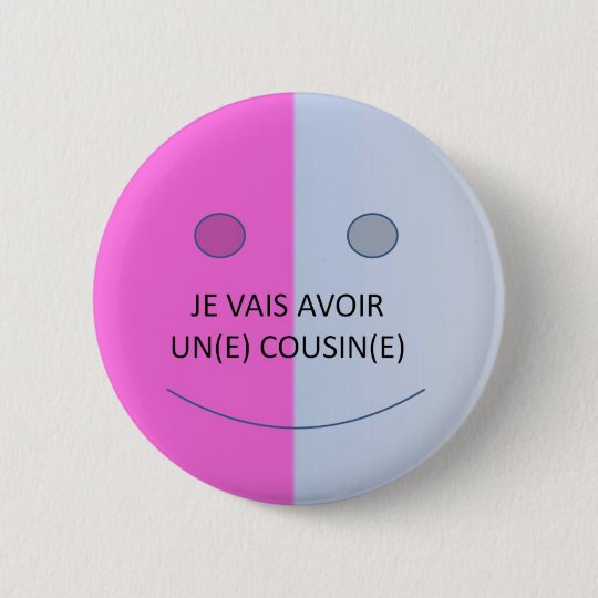 Je vais avoir un cousin badge rond 5 cm