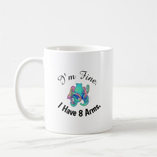 "Je vais bien. J'ai 8 bras." Mug (Gauche)