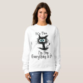 Je vais bien tout va bien Sweatshirt de chat drôle (Devant entier)