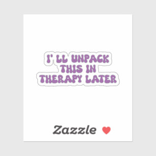 Je vais décompresser ça dans le Sticker Thérapie