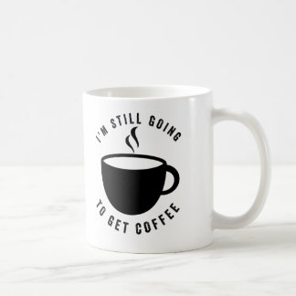 - Je Vais Encore Obtenir De La Tasse De Café