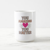 Je verbaast je dat je ertoe doet koffiemok (Center)