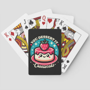 Je verdient het - Cheesecake Kawaii Pokerkaarten
