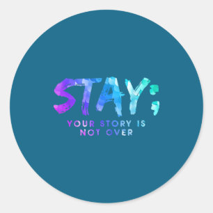 Je verhaal is nog niet voorbij Blijf Suïcidepreven Ronde Sticker