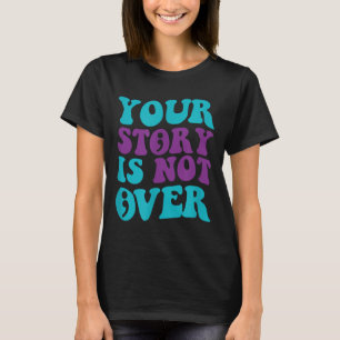 Je verhaal is nog niet voorbij, Groovy Suicide Pre T-shirt