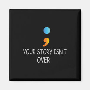 Je verhaal is nog niet voorbij semicolon Suicide A Magneet