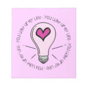 Je verlicht mijn leven notitieblok (Voorkant)