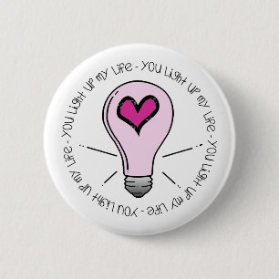 Je verlicht mijn leven ronde button 5,7 cm