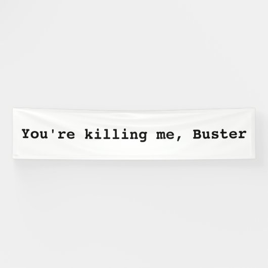 Je vermoordt me, Buster Spandoek (Horizontaal)