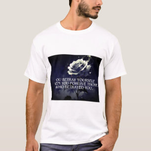 Je verraadt jezelf - Dark Roos Quote over verraad T-shirt