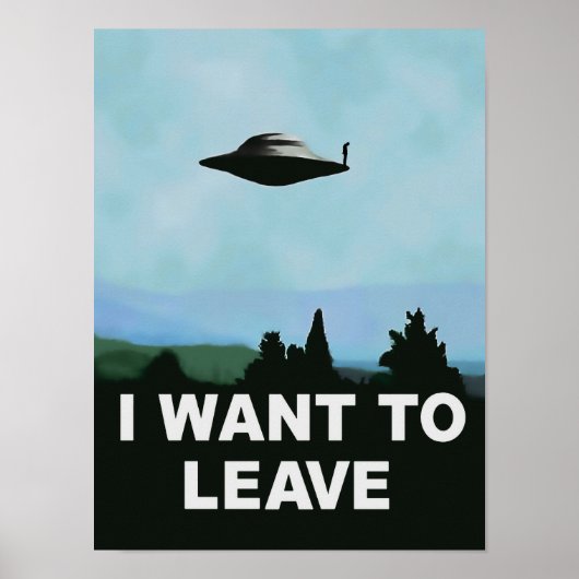 Je veux être-leave ufo, affiche alien, célèbre tv (Devant)