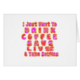 Je veux juste boire du café sauver des vies et