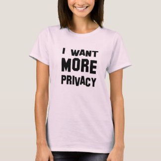 je veux le T-shirt d'intimité