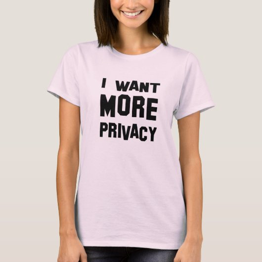 je veux le T-shirt d'intimité (Devant)