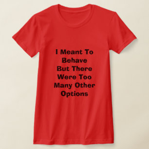 Je veux me comporter en t-shirt