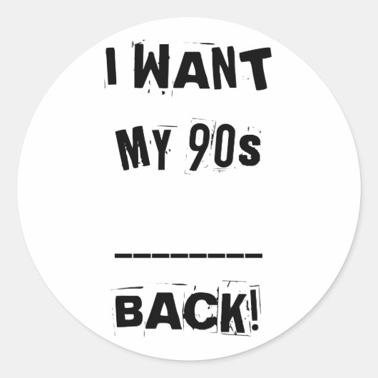 JE VEUX MES Stickers Dos ___ 90s (Devant)