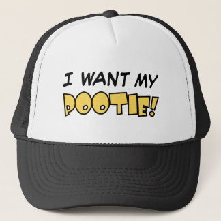 Je veux mon Pootie ! - Casquette
