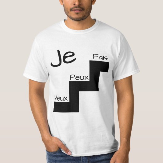 "JE VEUX, PEUX, motivation de T-shirt de FAIS" (Devant)