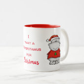 Je veux un hippopotame pour Noël - tasse mignonne (Devant droit)