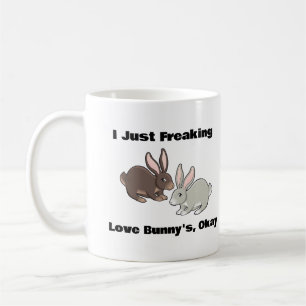 Je viens juste de flipper l'amour de Bunny, OK Mug