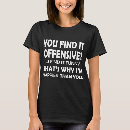 Je vindt het offensief dat ik vind het grappig, Sa T-shirt (Voorkant)