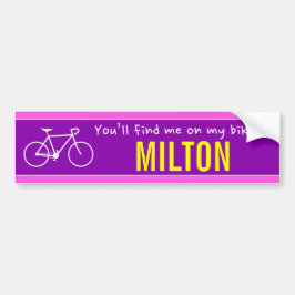 "Je vindt me op mijn fiets in MILTON" (Canada) Bumpersticker
