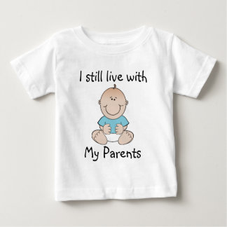 "Je vis toujours avec mes parents" T-shirt