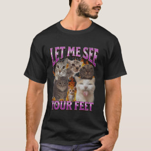 Je voeten Grappig Cat Meme Bootleg Grafisch T-shirt