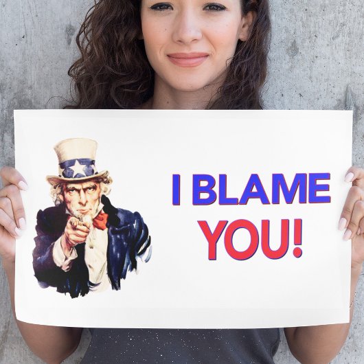 Je vous blâme - Drôle Oncle Sam Poster