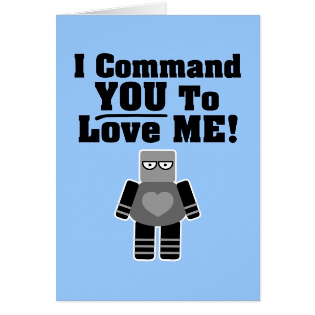 Je Vous Commande De M'Aimer Robot (Devant)