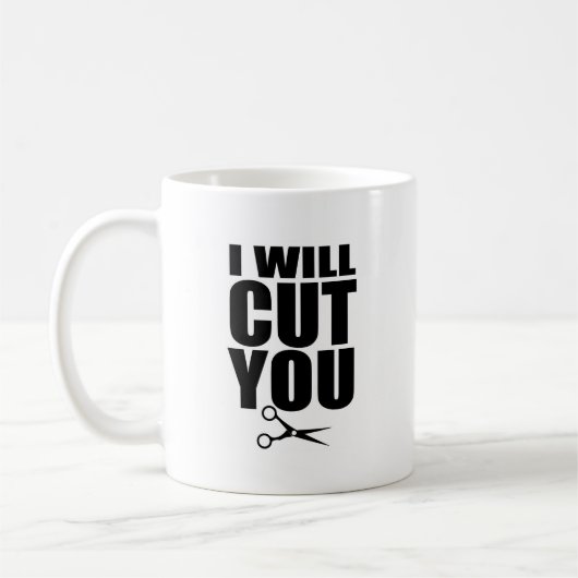 Je vous couperai - tasse de café de coiffeur (Gauche)