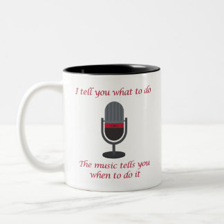 "Je vous dis quoi faire, la musique... " Tasse Mug