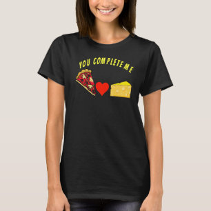Je vult me aan, grappige pizza en kaasmakerij ontw t-shirt