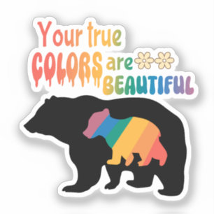 Je ware kleuren zijn prachtig - Beer silhouet Sticker