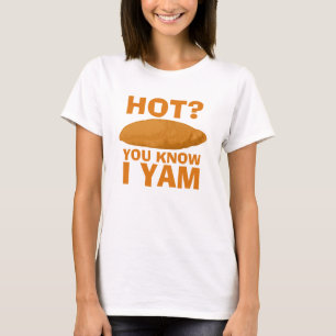 Je weet dat ik Yam T-shirt