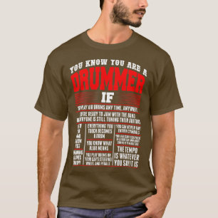 Je weet dat je drummer bent als je überhaupt lucht t-shirt