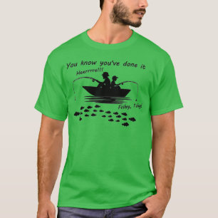 Je weet dat je het hebt gedaan: Hier Visserij, Vis T-shirt