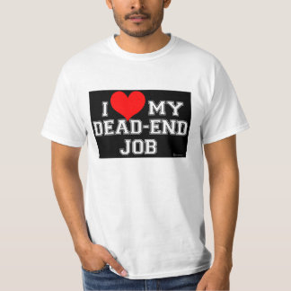 Je weet dat je van je dode eindbaan houdt! t-shirt