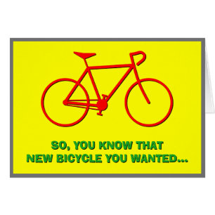"JE WEET DAT NIEUWE BICYCLUS DIE JE WILDE..."