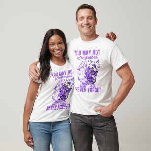 Je weet het niet meer, maar ik zal het nooit verge t-shirt