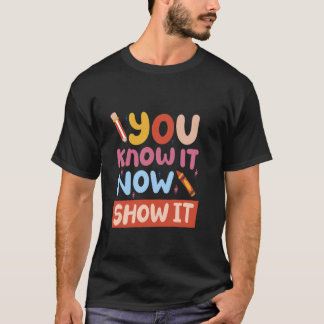 Je Weet Het Nu Laat Het Zien T-shirt