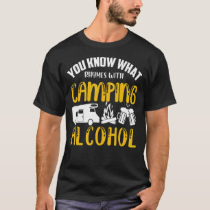 Je weet wat er gebeurt met Camping Alcohol RvAuto T-shirt