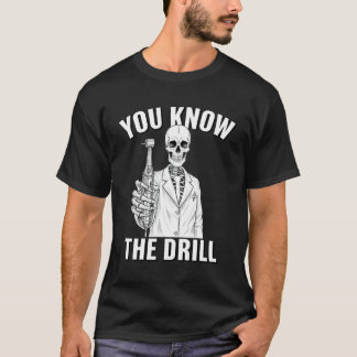 Je Weet Wat Er Komt Grappige Tandarts Skelet Hallo T-shirt