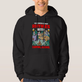Je Weet Wat Rijmt Op Camping Alcohol Hoodie